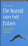 Arjan van Dam 236991 - De kunst van het falen hoe je door effectief te leren succesvol kunt presteren