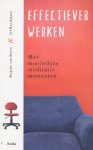 Baren, Brigitte van de / Broeckmans, Jef - Effectiever werken / met moeiteloze meditatie momenten