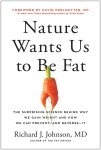 Richard Johnson - Nature Wants Us to Be Fat
