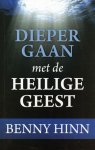 Benny Hinn - Dieper gaan met de Heilige Geest