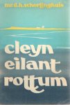 Schortinghuis, D.H. - Cleyn eilant Rottum