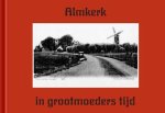 drs. C. van Maastrigt - Almkerk in grootmoeders tijd