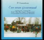 Couwenhoven R. - Een eeuw ijsvermaak.15 januari 1901 15 januari 2001 ijsclub '' Klein Maar Dapper '' te Krommeniedijk en de geschiedenis van de ijsport in Krommenie