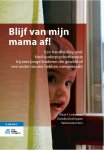 Alicia F. Lieberman, Chandra Ghosh Ippen - Blijf van mijn mama af!