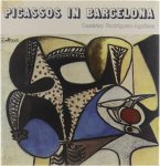 Rodriguez-Aguilera Cesareo - Picassos in Barcelona