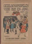 Lugten, Jeannette - Gezelschapsspelen voor oud en jong een uitgezochte verzameling van spelen en uitspanningen voor den huiselijken kring