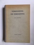 Langeveld, M.J. Dr. - Verkenning en verdieping; een bundel herdrukken en nieuwe studiën op paedagogisch en psychologisch gebied