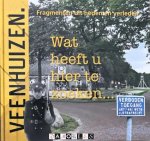 Ben Trip - Veenhuizen Wat heeft u hier te zoeken. Fragmenten uit heden en verleden