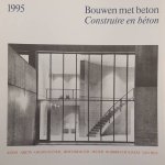 BETON. - Bouwen met beton/ Construire en beton 1995.