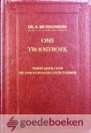 Moerkerken, ds. A. - Ons troostboek *nieuw* --- Verklaring van de Heidelbergse Catechismus