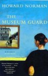 Norman, Howard - The Museum Guard (Canadian Trilogy #2)