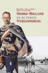 Blom, Ron & Tom van Hooff & Henk van der Linden - Noord-Holland en de Eerste Wereldoorlog