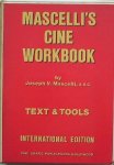 MASCELLI, JOSEPH V., - Mascelli`s cine workbook. Text & Tools. International edition.