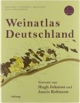 Dieter Braatz Ulrich Sautter Ingo Swoboda Hendrik Holler - Weinatlas Deutschland