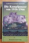 Senger und Etterlin, Ferdinand M. von - Die Kampfpanzer von 1916 - 1966