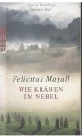 Mayal, Felicitas - Wie Krahen im Nebel - Laura Gottsbergs zweiter Fall
