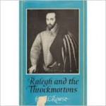 Rowse, A.L. - RALEGH AND THE THROCKMORTONS