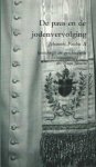 Jansen, Hans - De paus en de Jodenvervolging. Johannes Paulus II herschrijft de geschiedenis