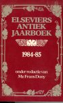 onder redactie van Mr. Frans Dony - Elseviers Antiek Jaarboek 1984 - 85 [The Lyle Official Antiques Review 1983]