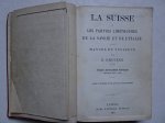Baedeker, K.. - La Suisse et les parties limitrophes de la Savoie et de l'Italie. Manuel du voyageur. Avec 59 cartes, 13 plans et 11 panoramas.