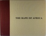 David Lachapelle, C. Wiggins, Wim Pijbes - The Rape of Africa