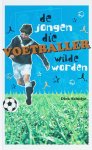 Dick Schulte - De Jongen Die Voetballer Wilde Worden