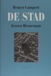 Campert, Remco & Jeroen Henneman (illustraties). - De stad. Campert, Remco & Jeroen Henneman (illustraties). - De stad.