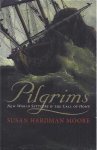Hardmore Moore, Susan. - Pilgrims: New World Settlers & the call of home.
