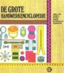 Annie Morand 137235 - De Grote Handwerkencyclopedie Alles over naaien, breien, haken, borduren en tapisserie