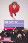 Huub van Zwieten, Mark van de Grift - Het merk ik TalentBranding voor een succesvolle carriere. Nu met 5 jaar TalentBranding-cases uit de praktijk
