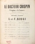 Ricci, Luigi & Federico: - Le Docteur Crispin. Opéra Bouffe en quatre actes. Paroles francaises de MM. Nuitter et Beaumont. Morceaux de chant détachees de la partition: No. 11. Ronde valse