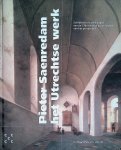 Helmus, Liesbeth M. - Pieter Saenredam, het Utrechtse werk: schilderijen en tekeningen van de 17e-eeuwse grootmeester van het perspectief