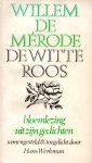 Mérode, Willem de - De witte roos. Bloemlezing uit zijn gedichten