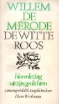 Mérode, Willem de - De witte roos. Bloemlezing uit zijn gedichten