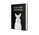 Ilse Pos - Jouw konijn, verzorging Ilse Pos - Jouw konijn, verzorging
