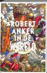 Anker, Robert - In de wereld