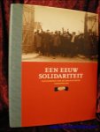 PEIREN, Luc en MESSIAEN, Jean-Jacques; - EEN EEUW SOLIDARITEIT 1898-1998. GESCHIEDENIS VAN DE SOCIALISTISCHE VAKBEWEGING,