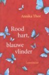 Thor, Annika - Rood hart, blauwe vlinder