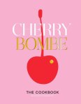 Kerry Diamond & Claudia Wu - The Cherry Bombe Cookbook
