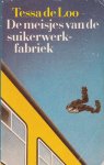 Loo de, Tessa - De meisjes van de suikerwerkfabriek