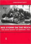Duffy, Chr. - The Red Storm on the Reich : the Soviet March on Germany 1945