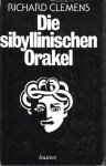 Clemens, Richard - Die sibyllinischen Orakel. Aus alten Schriften in deutscher Übertragung mit Einleitung und erläuternden Anmerkungen herausgegeben von Dr. Richard Clemens
