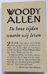 Allen, Woody - De boze tijden waarin wij leven