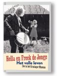 Freek de Jonge, Hella de Jonge - Hella en Freek de Jonge Het volle leven live in het Groninger Museum