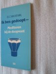 Wal, Ds. C. van der - Ik ben gedoopt … / Mediteren bij de doopvont Wal, Ds. C. van der - Ik ben gedoopt … / Mediteren bij de doopvont