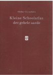 Bos, PR en Balen, CL van - Kleine schoolatlas der gehele aarde in 48 kaarten