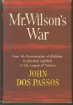John Dos Passos - Mr. Wilson&#039;s war