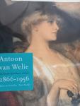 Karin van Lieverloo en Pieter Roelofs - Antoon van Welie - De laatste decadente schilder