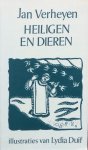 Verheyen, Jan (met illustraties van Lydia Duif) - Heiligen en dieren