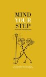  - Mind your step